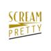 Scream Pretty