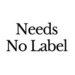 Needs No Label